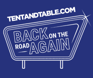 Tent and Table's Back On The Road Again Campaign